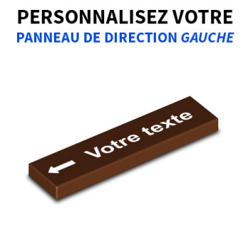 Panneau direction Gauche personnalisée imprimée sur Brique Lego® 1X4 - Reddish brown