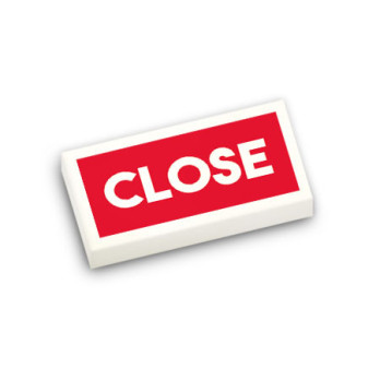 Panneau "CLOSE" imprimé sur Brique 1X2 Lego® - Blanc