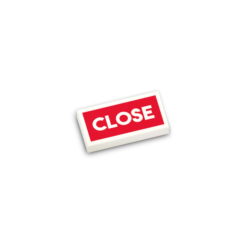 "CLOSE" sign printed on 1X2 Lego® flat brick - White