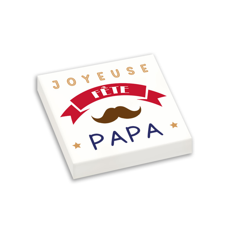 "Joyeuse fête Papa" Brick Printed Plate Lego® 2X2 - White