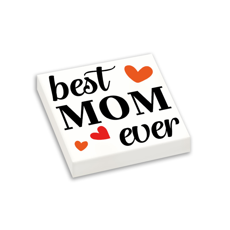 "Best mom ever" Brick Printed Plate Lego® 2X2 - White